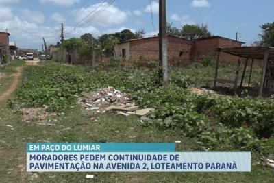 Moradores pedem continuidade de pavimentação no loteamento Paranã II, em Paço do Lumiar