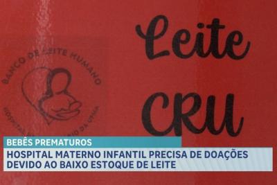 Hospital Materno Infantil precisa de doações devido ao baixo estoque de leite 