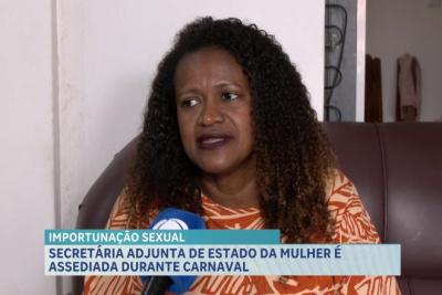 Secretária adjunta de Estado da Mulher relata importunação sexual durante carnaval