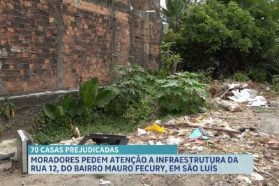 Moradores do bairro Mauro Fecury, em São Luís, denunciam a falta de infraestrutura 