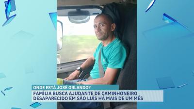 Família busca ajudante de caminhoneiro desaparecido há mais de um mês em São Luís