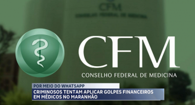 Criminosos tentam aplicar golpes financeiros em médicos no Maranhão
