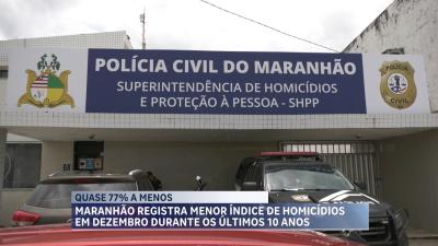 MA tem menor índice de homicídios dos os últimos 10 anos