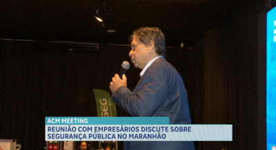 Reunião com empresários discute sobre segurança pública no Maranhão