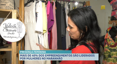 Mais de 40% dos empreendimentos são liderados por mulheres no Maranhão