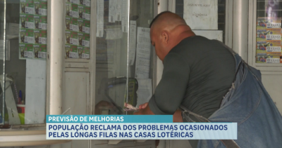 População reclama dos problemas ocasionados pelas longas filas nas casas lotéricas 