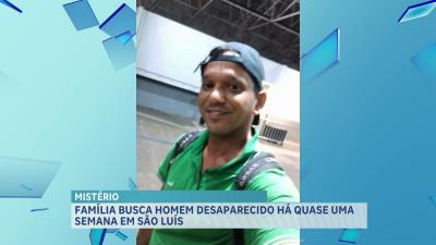 Família busca homem desaparecido há quase uma semana em São Luís