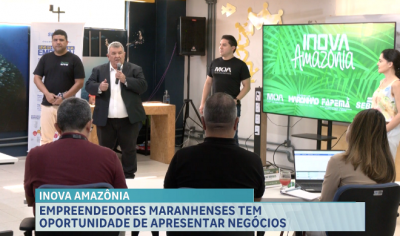 Empreendedores maranhenses tem oportunidade de apresentar negócios 