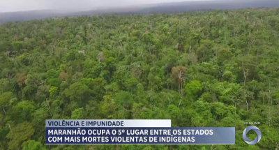Maranhão ocupa 5º lugar entre os estados com mais mortes violentas de indígenas