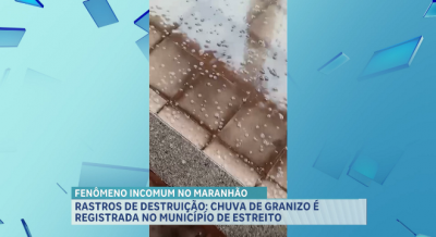 Chuva de granizo é registrada na cidade de Estreito no Maranhão