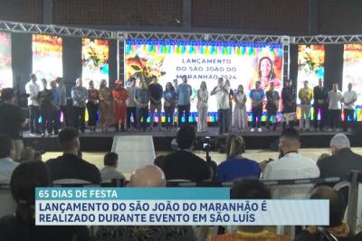  Mais de 700 atrações farão parte do São João do Maranhão realizado pelo Governo do Estado