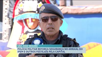 Polícia Militar reforça ações de segurança para o Arraial do Ipem