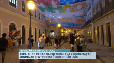 Arraial do Canto da Cultura leva programação junina ao Centro Histórico de São Luís