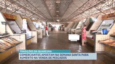Início da Quaresma aumenta otimismo dos vendedores de peixe em São Luís