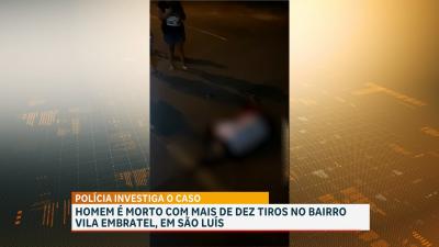 Homem é morto a tiros na Vila Embratel, em São Luís