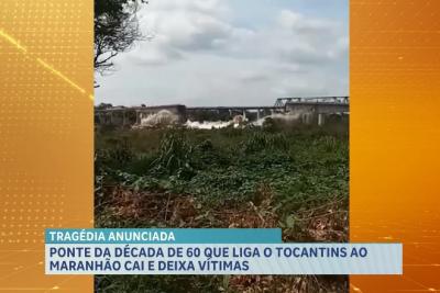 Ponte que liga Tocantins ao Maranhão desaba deixando vítimas fatais