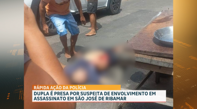 Dupla é presa por suspeita de homicídio no bairro Vieira, em São José de Ribamar