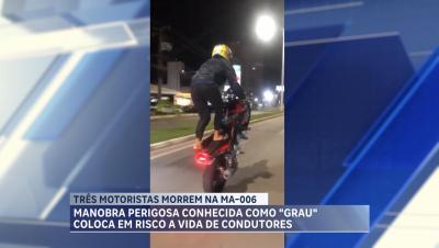 Manobra conhecida como "grau" pode colocar em risco a vida de condutores