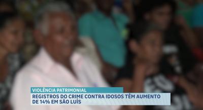Registros do crime contra idosos têm aumento de 14% em São Luís