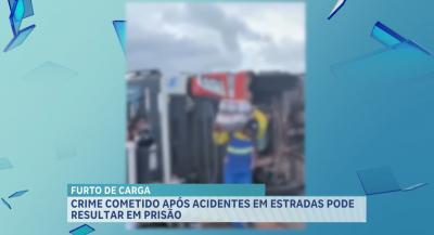 Furto de carga: crime cometido após acidentes em estradas pode resultar em prisão