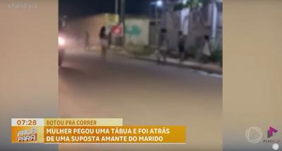 Mulher persegue suposta amante do marido com tábua em rua no Pará