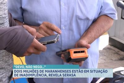 Quase metade da população adulta do Maranhão está inadimplente, aponta Serasa