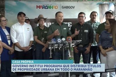 Maranhão lança programa de regularização fundiária "Esta Casa Agora é Minha"