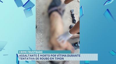 Tentativa de assalto termina em tiroteio e morte em Timon, no MA