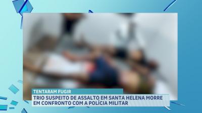 Trio suspeito de envolvimento em assaltos morre após confronto com a PM em Santa Helena