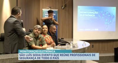 São Luís é sede da Conferência Nacional de Monitoração Eletrônica