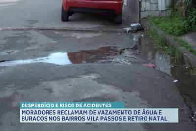 Moradores reclamam de vazamento e buracos em Vila Passos e Retiro Natal