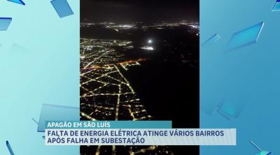 Falha em subestação causa falta de energia elétrico em bairros de São Luís