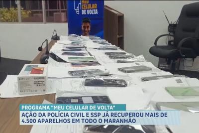 Mais de 4 mil celulares são recuperados em ação da Policia Civil e SSP no Maranhão