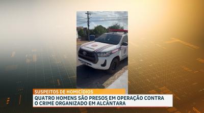 Quatros homens suspeitos de extorquir moradores são presos no município de Alcantâra 