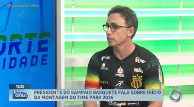 Presidente do Sampaio Basquete fala sobre montagem do time para 2026