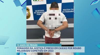 Foragido da Justiça é preso em Caxias por roubo majorado cometido em 2022