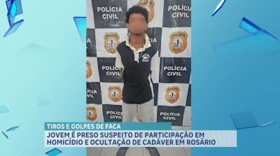 Jovem é preso suspeito de participação em homicídio e ocultação de cadáver em Rosário