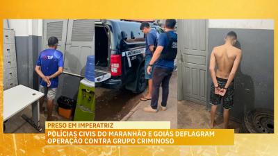 Polícias civis do Maranhão e Goiás deflagram operação contra grupo criminoso