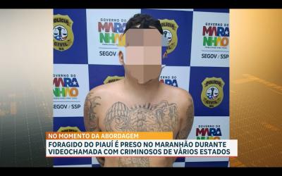 Foragido do Piauí é preso no Maranhão durante videochamada com integrantes de facção criminosa