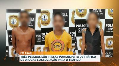 Três pessoas são presas por suspeita de tráfico de drogas, em Arari