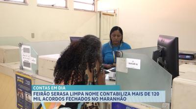 Feirão Serasa Limpa Nome 2026 contabiliza mais de 120 mil acordos fechados no Maranhão