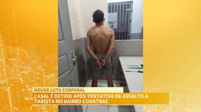 Casal é detido após tentativa de assalto a taxista no bairro Cohatrac