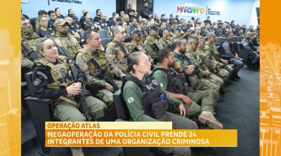 Operação Atlas prende 24 integrantes de organização criminosa na Grande Ilha