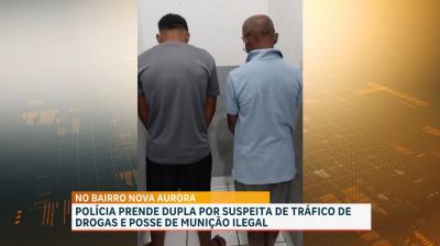 Polícia prende dupla por suspeita de tráfico de drogas e posse de munição ilegal