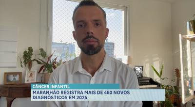 Maranhão registra mais de 400 novos casos de câncer infanto-juvenil em 2025