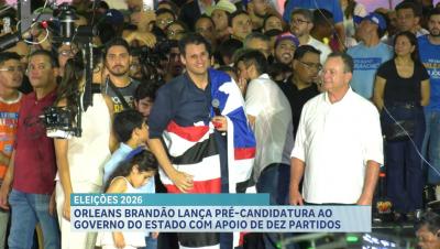 Orleans Brandão lança pré-candidatura ao Governo do Maranhão com apoio de dez partidos