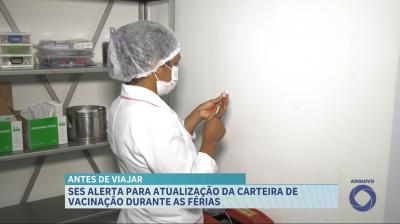 SES orienta atualização da carteira de vacinação durante o período de férias