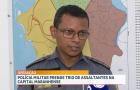 Polícia Militar prende trio suspeito de assaltos na capital maranhense