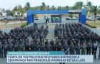 Operação reforça a segurança nas principais avenidas de São Luís