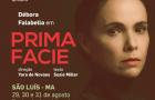  "Prima Facie": São Luís recebe espetáculo premiado com Débora Falabella 